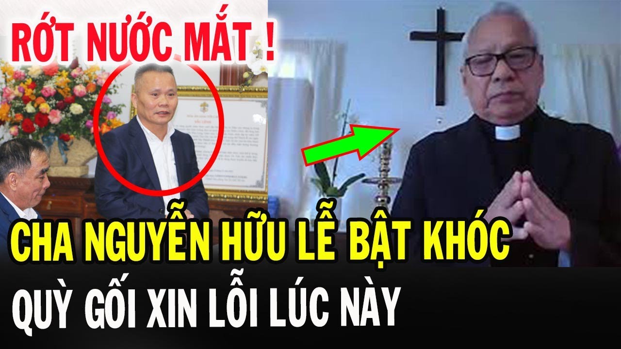 🔴Tin Mới! Cha Nguyễn Hữu Lễ Lên Tiếng Về Vụ Linh Mục Nguyễn Văn Hiệu Giáo Phận Vinh - Xin Cầu Nguyện