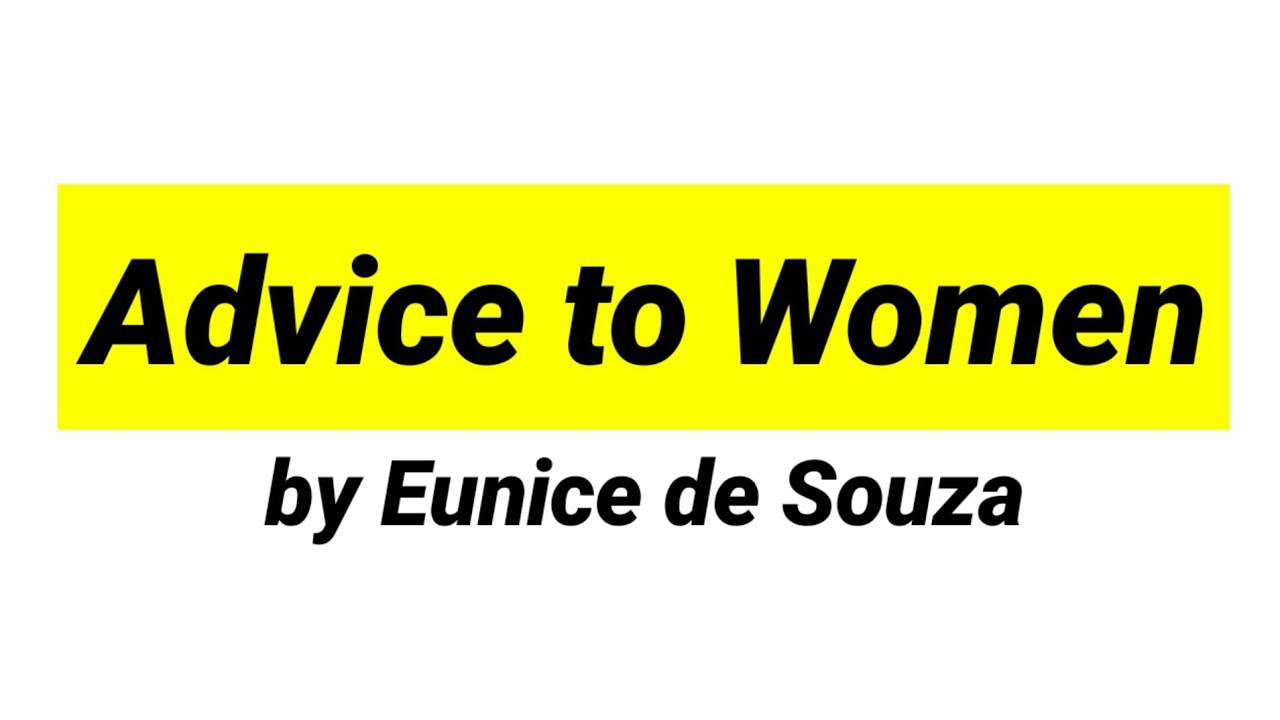 Advice to Women by Eunice de Souza in hindi