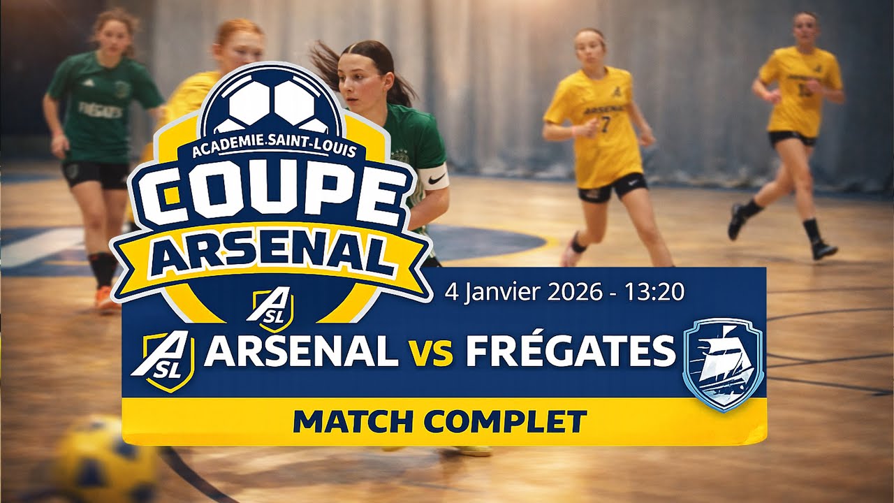 26-01-04 1320  - FINALE Coupe Arsenal - Arsenal vs Frégates - Match Complet
