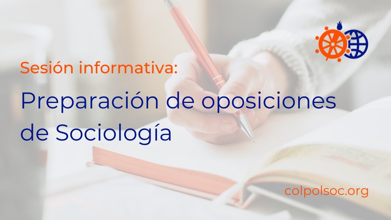 OPOSICIONES DE SOCIOLOGÍA | SESIÓN INFORMATIVA