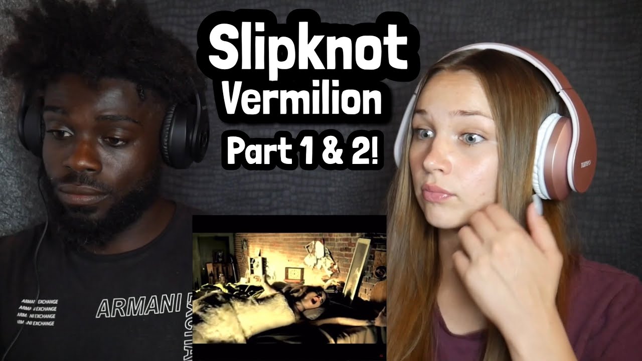 Slipknot - Vermilion Pt.1 & Pt.2 (РЕАКЦИЯ)
