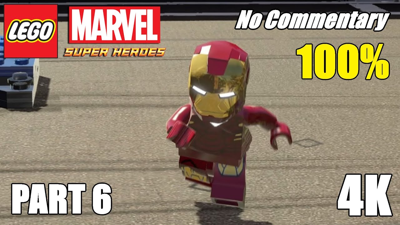 LEGO Marvel Super Heroes (PC) – Part 6 | 100% Full Playthrough [4K No Commentary]