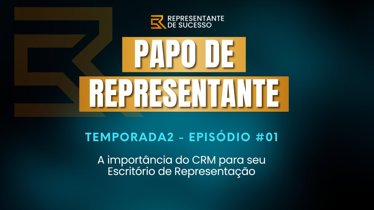 CRM- Importância do CRM para o Representante Comercial