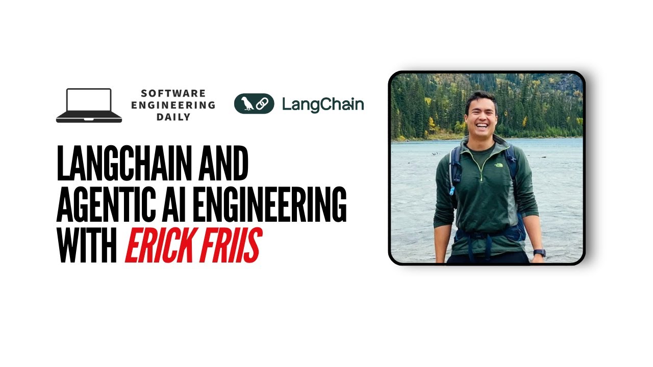 LangChain and Agentic AI Engineering with Erick Friis