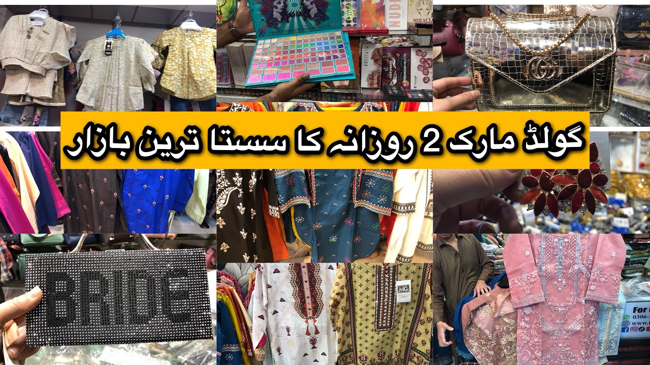 Gold Mark 2 Karachi||Bags,Readymade dresses, Jwellery,Footwear,Makeup,Kidscollection local bazar Pak