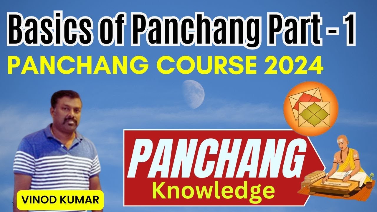 Basics of Panchang by Lecture by Vinod Kumar - Part 1