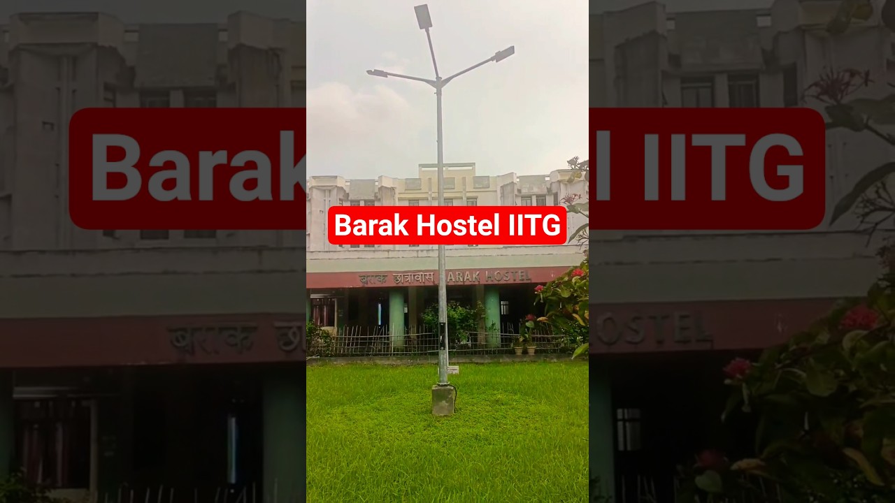 Barak Hostel IITG Assam #iitg #iit #iitguwahatimtech #iitian #iitjee #iitguwahati #ytshortsindia