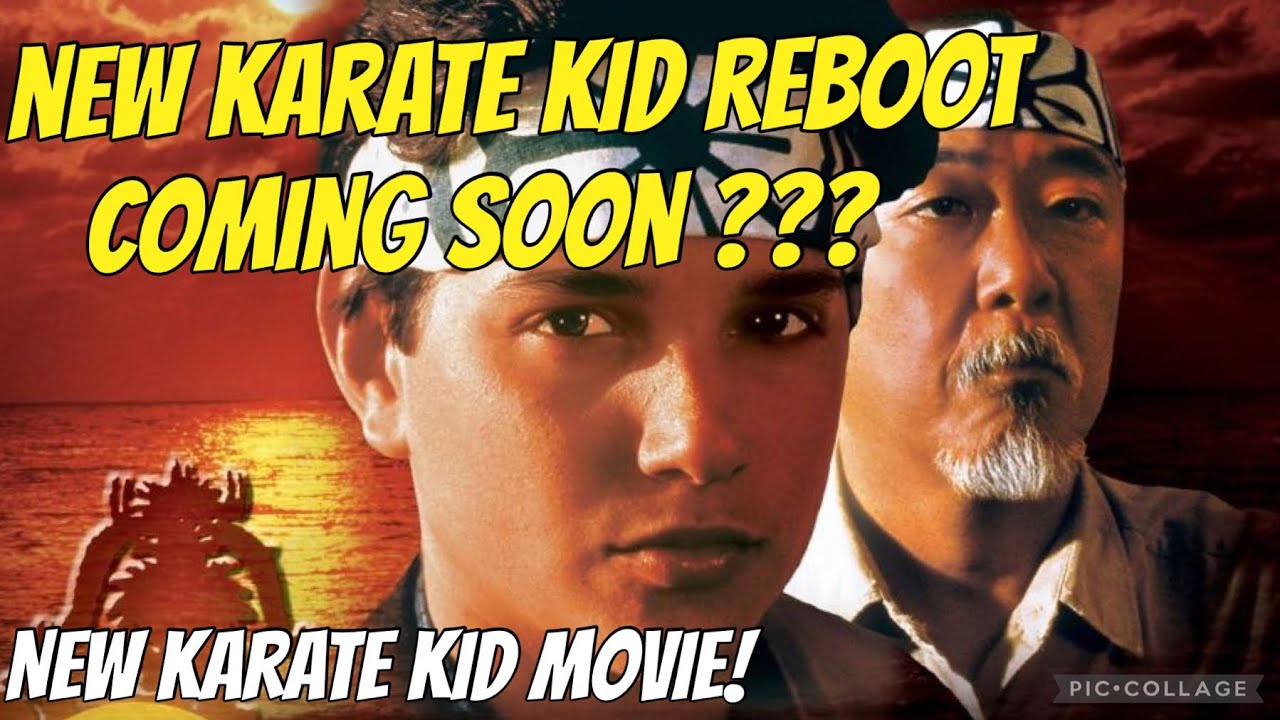 A new karate kid reboot / remake movie coming soon???