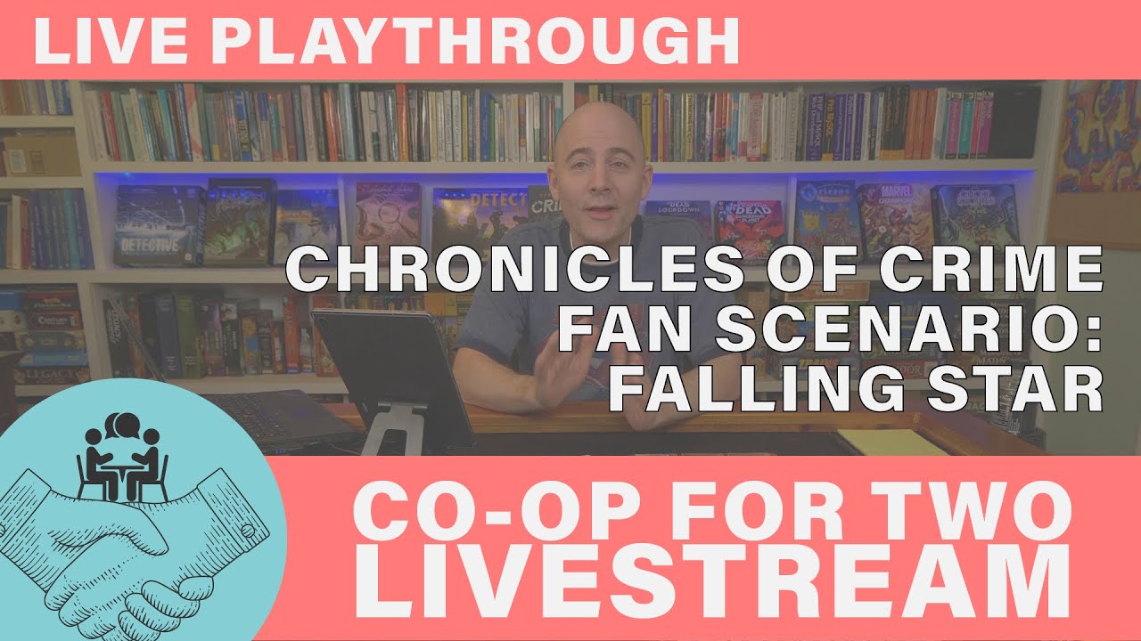 Chronicles of Crime - Community Fan Scenario: Falling Star - Livestream play then review