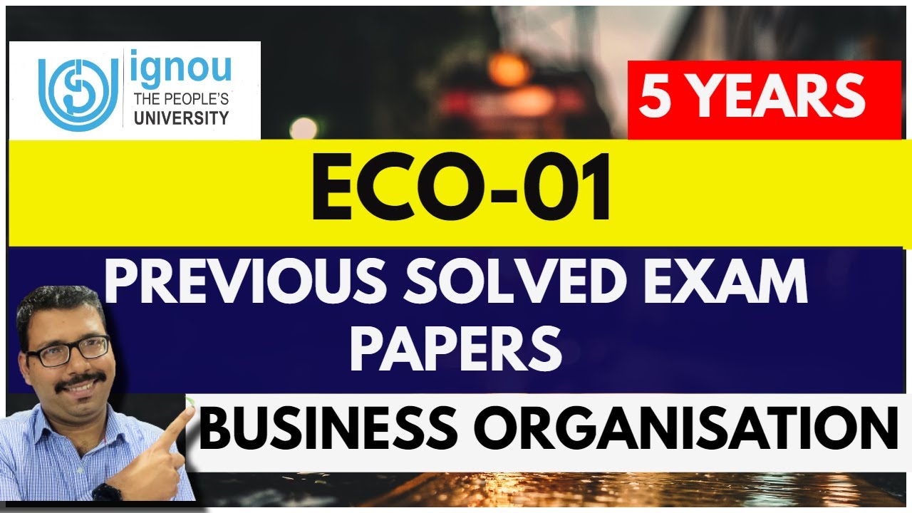 ECO-01  PREVIOUS YEAR SOLVED EXAM PAPERS II ALL 5 YEARS SOLVED