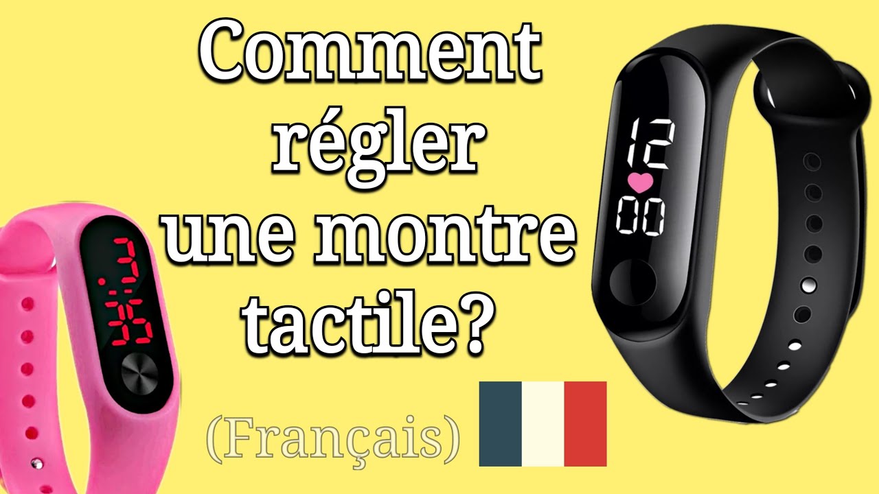 Comment Régler Une Montre Tactile (Touch Watch)? | en Français
