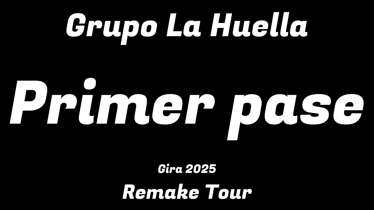 Grupo La Huella | Gira 2025 | Remake Tour | Primer pase