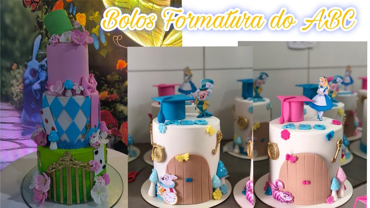 Bolos de Formatura do ABC Alice no País das Maravilhas!!!!!