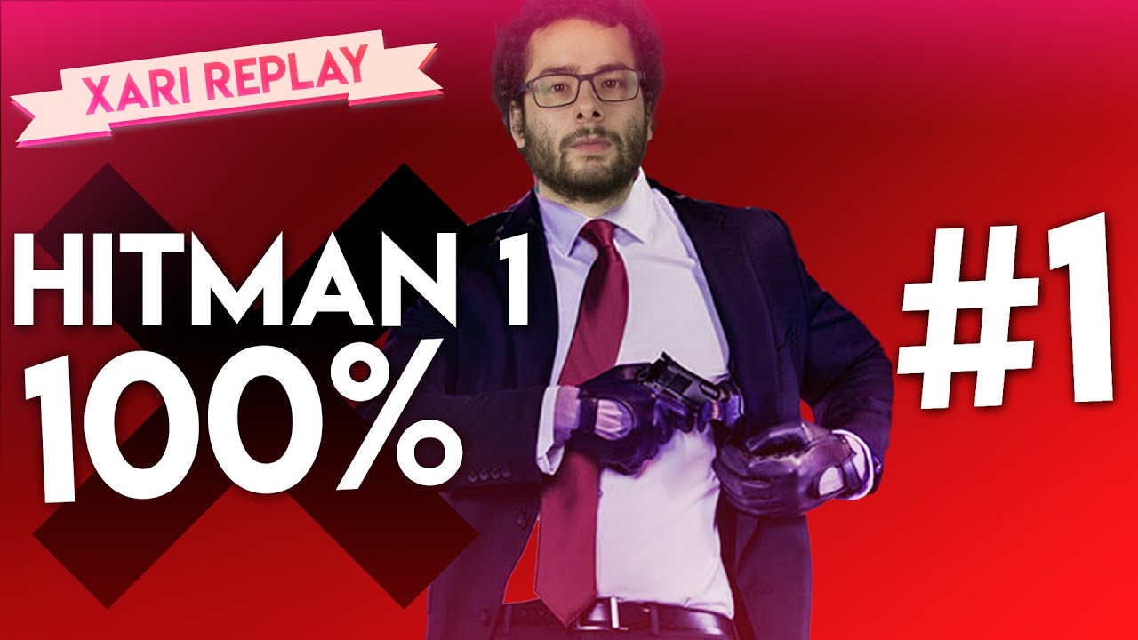 HITMAN 1 Objectif 100% #1 : C'est parti pour les maps du 1