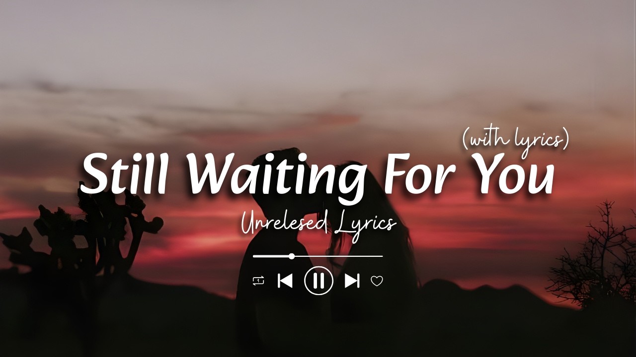 Still Waiting For You 💔 | Emotional Missing You Love Songs Playlist (Sad Ballads 2026)