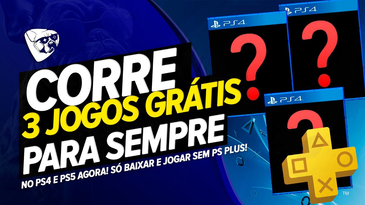 CORRE! 3 JOGOS GRÁTIS PARA SEMPRE No PS4 e PS5! SÓ BAIXAR e JOGAR AGORA