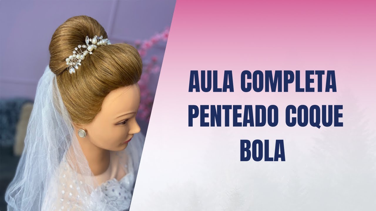 Penteado coque bola (aula completa)