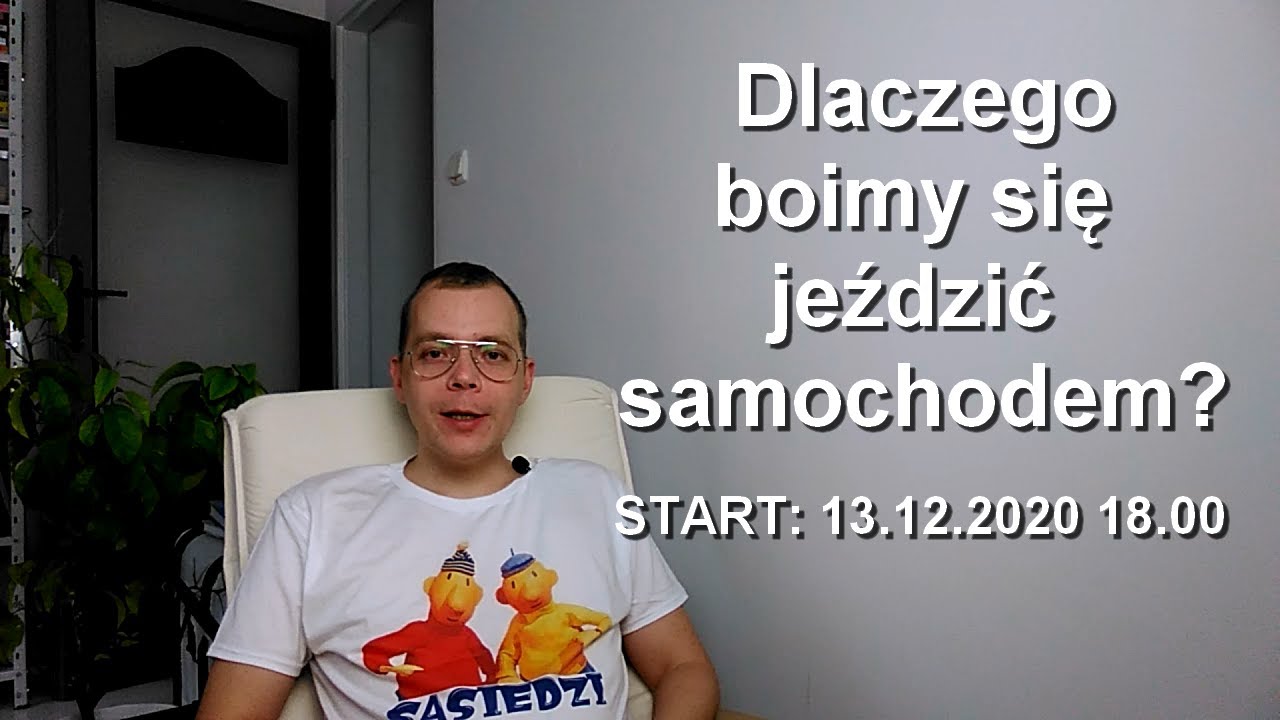 Dlaczego boimy się jeździć samochodem? Oto jest pytanie!