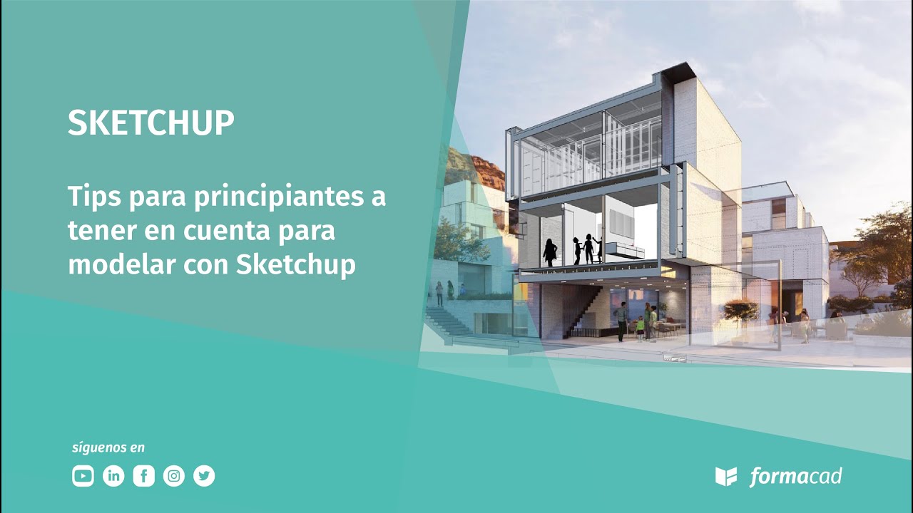 Tips para principiantes a tener en cuenta para modelar con Sketchup