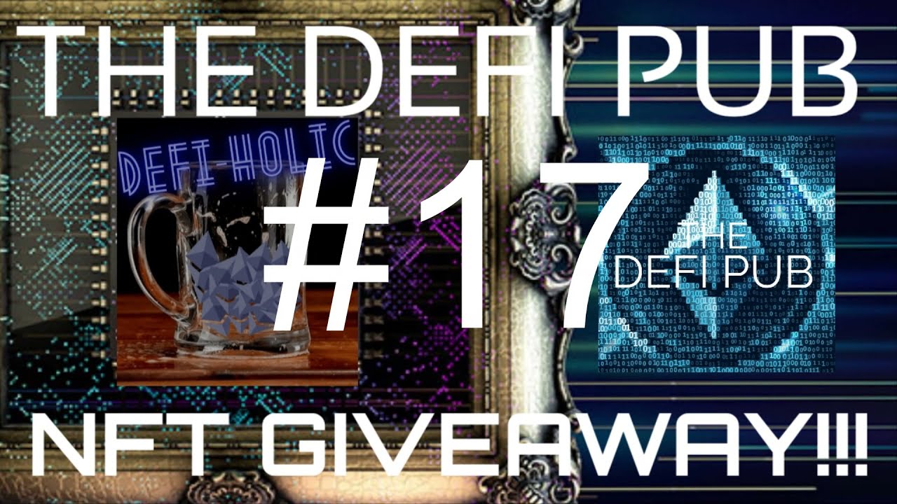 The DEFI Pub - DEFI-HOLIC FREE NFT GIVEAWAY #17!!!