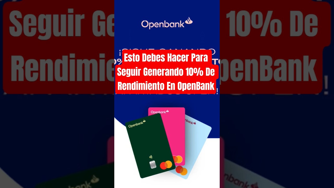 Esto Debes Hacer Para Seguir Generando 10% De Rendimiento En OpenBank | #M2 #SHORTS