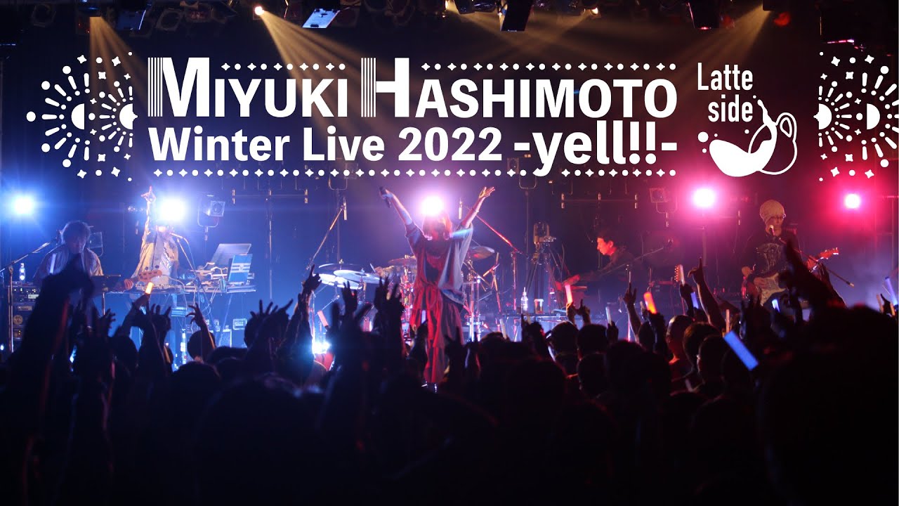 MIYUKI HASHIMOTO Winter Live 2022 -yell!!- 「Cheer UP! / Glossy:MMM」