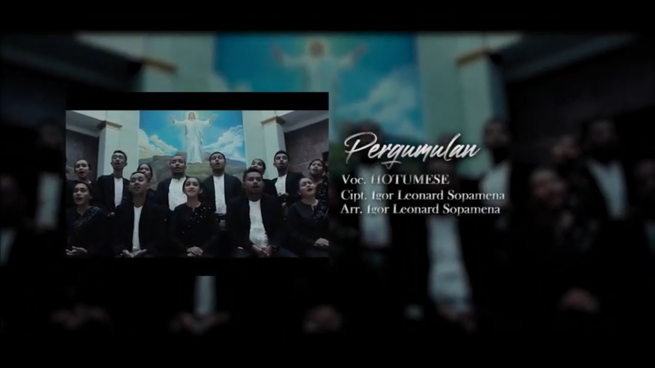 Pergumulan _ Hotumese Choir Arr. Igor Leonard Sopamena