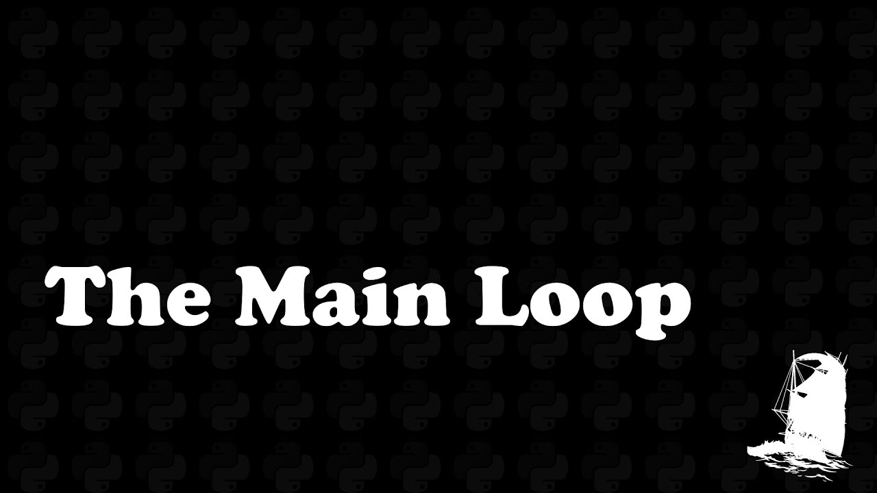 001 The Main Loop