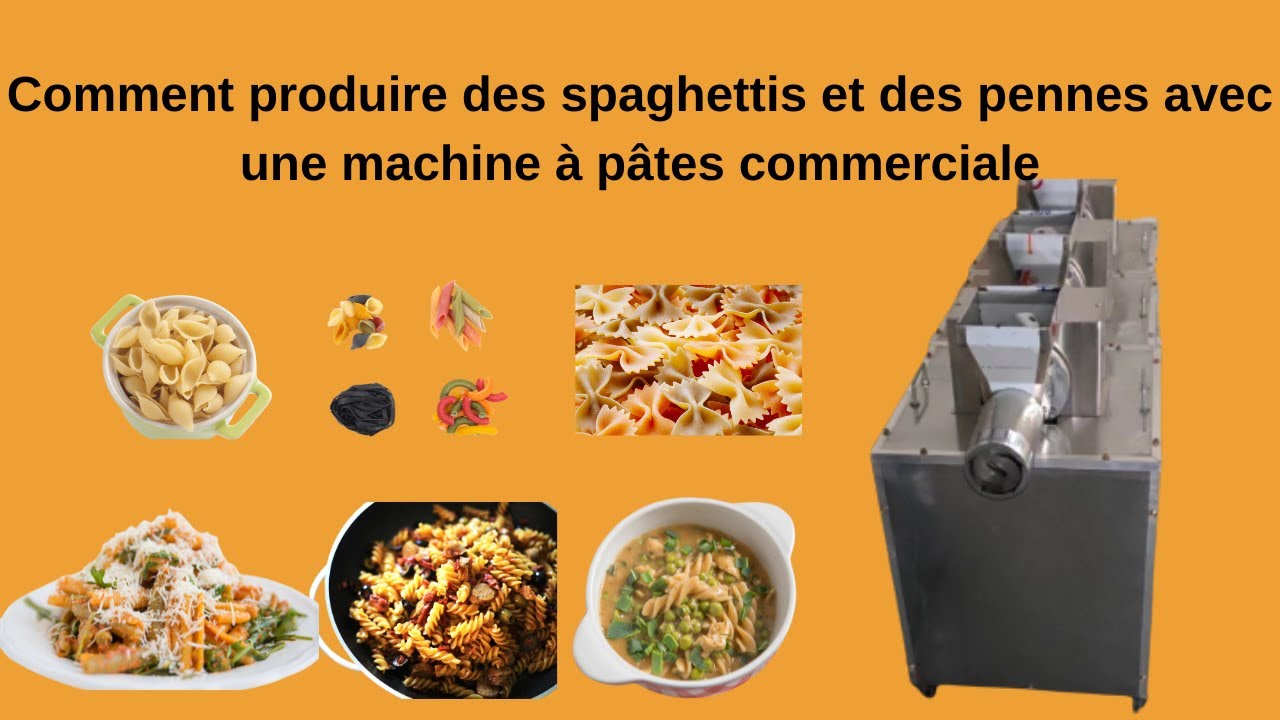 Comment produire des spaghettis et des pennes avec une machine &agrave; p&acirc;tes commerciale