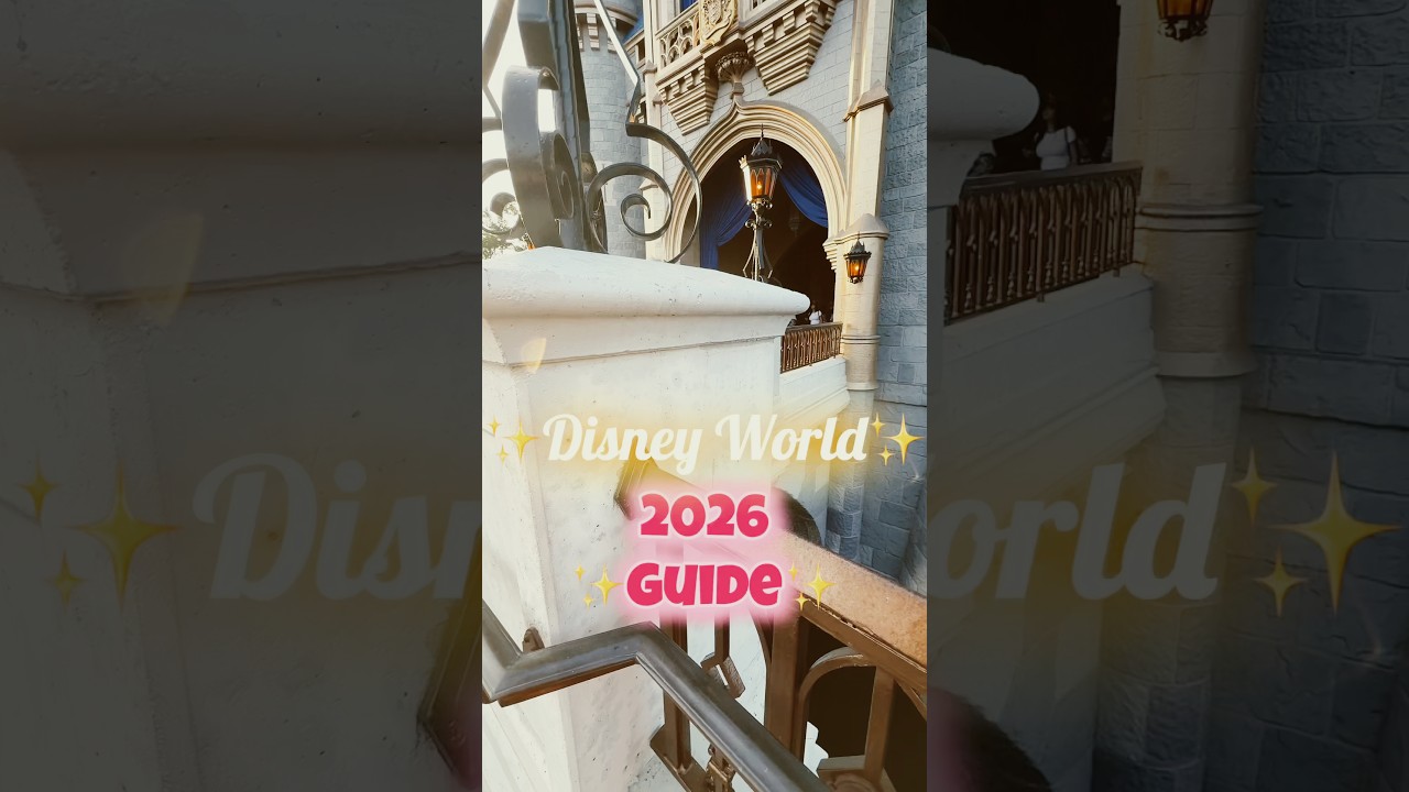 Disney 2026 Quick Guide! #disneyworld #disneyworldvacation #disneytips #disney2026