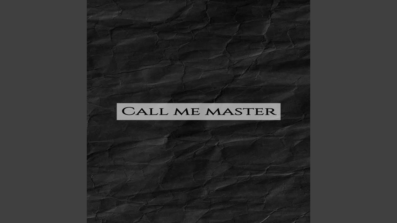 Call Me Master