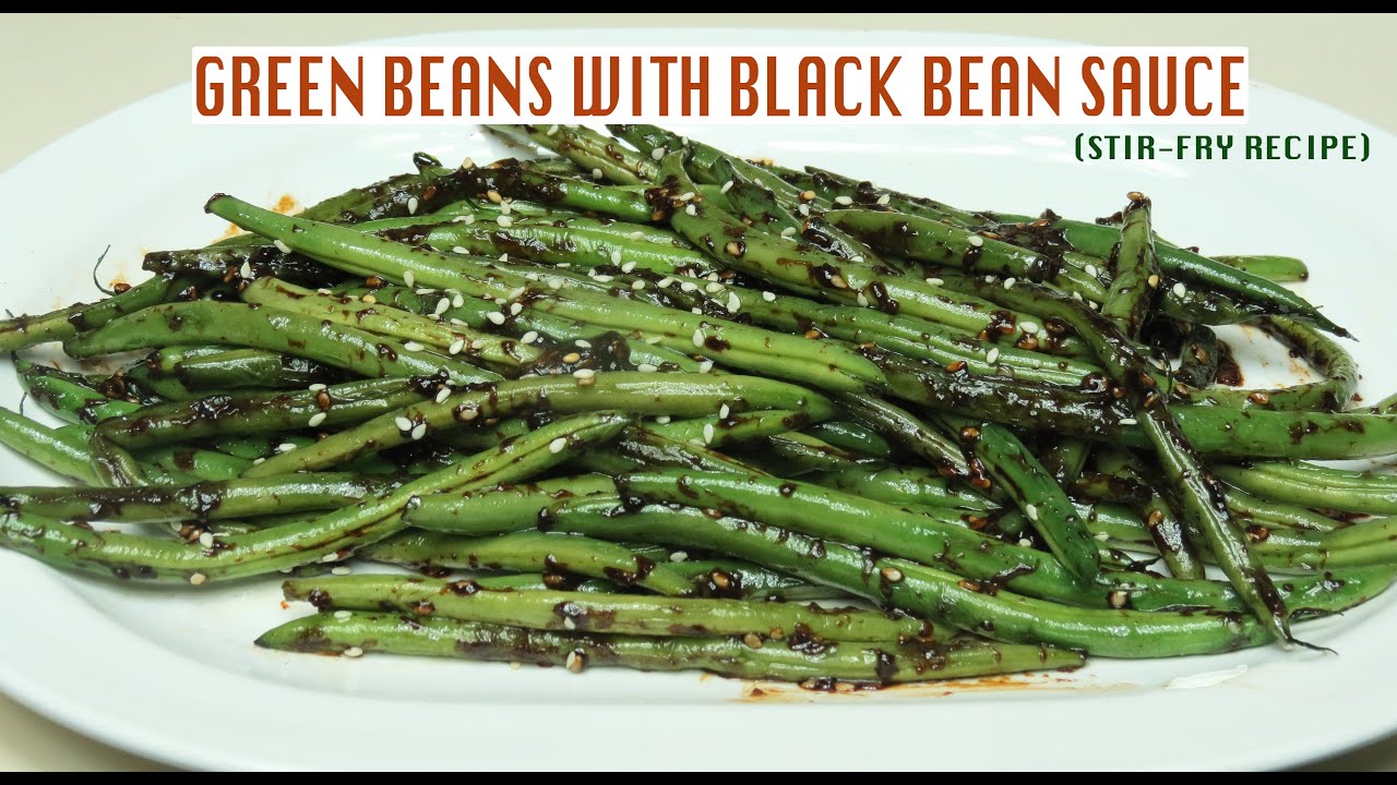 STIR-FRIED GREEN BEANS WITH BLACK BEAN SAUCE | STIR FRY RECIPE