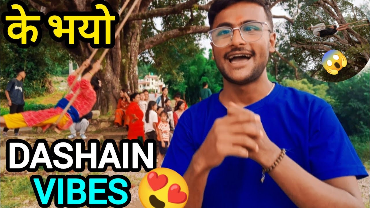 Dashain KO ramilo vlog || ping खेल्दा के भयो यस्तो  😱😦 || DASHAIN VLOG || Sajan Dahal || 