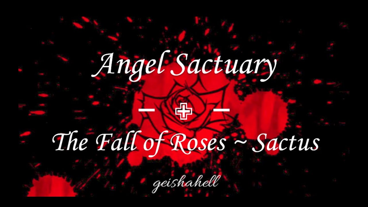 Angel Sanctuary - The Fall of Roses (Bara no Shittsui) ~ Sanctus (Sub Spanish)