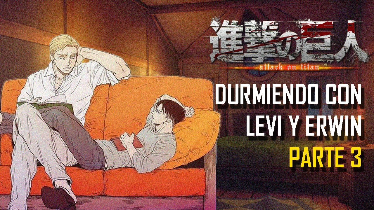 ASMR | Durmiendo con Levi y Erwin | Parte 3 y Final | Shingeki no Kyojin | Español Latino【Fandub】
