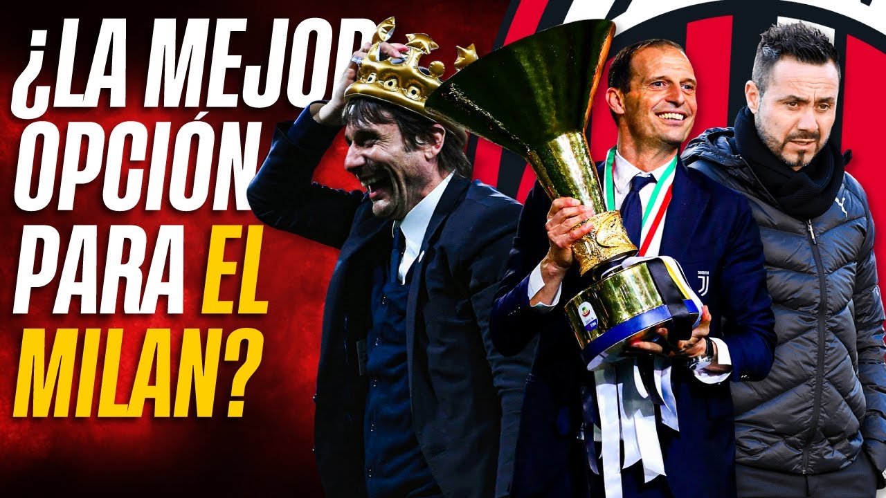 Los MEJORES CANDIDATOS para dirigir al MILAN la próxima temporada