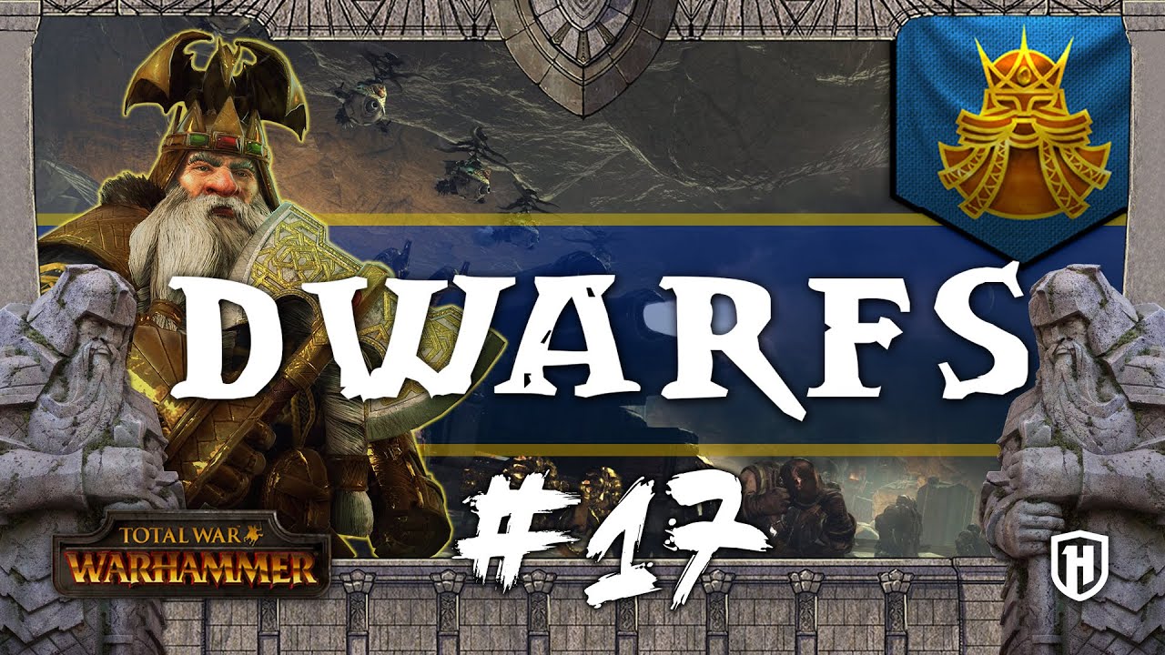 THE SLAYERS OF CHAOS | Total War: WARHAMMER - Dwarfs #17