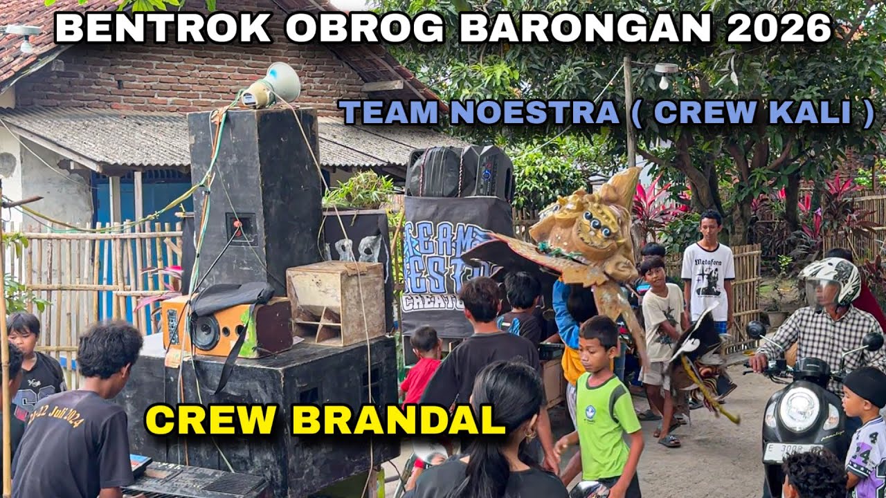 BENTROK ❗️ Obrog Barongan CREW BRANDAL & TEAM NOESTRA ( CREW KALI ) 2026