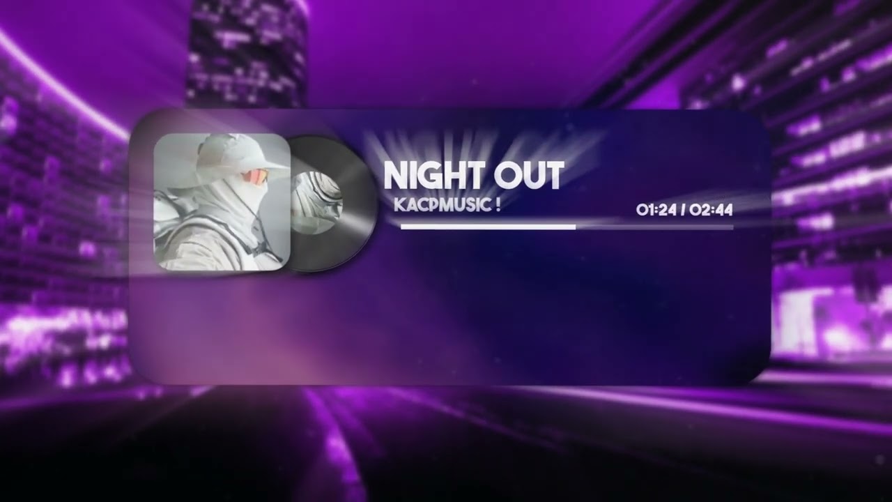 Night Out .ft Kacpmusic