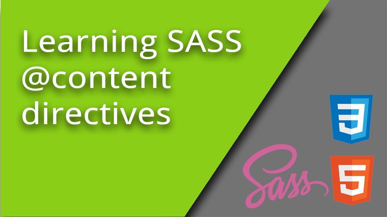 Learning SASS - @content directive - Episode 16