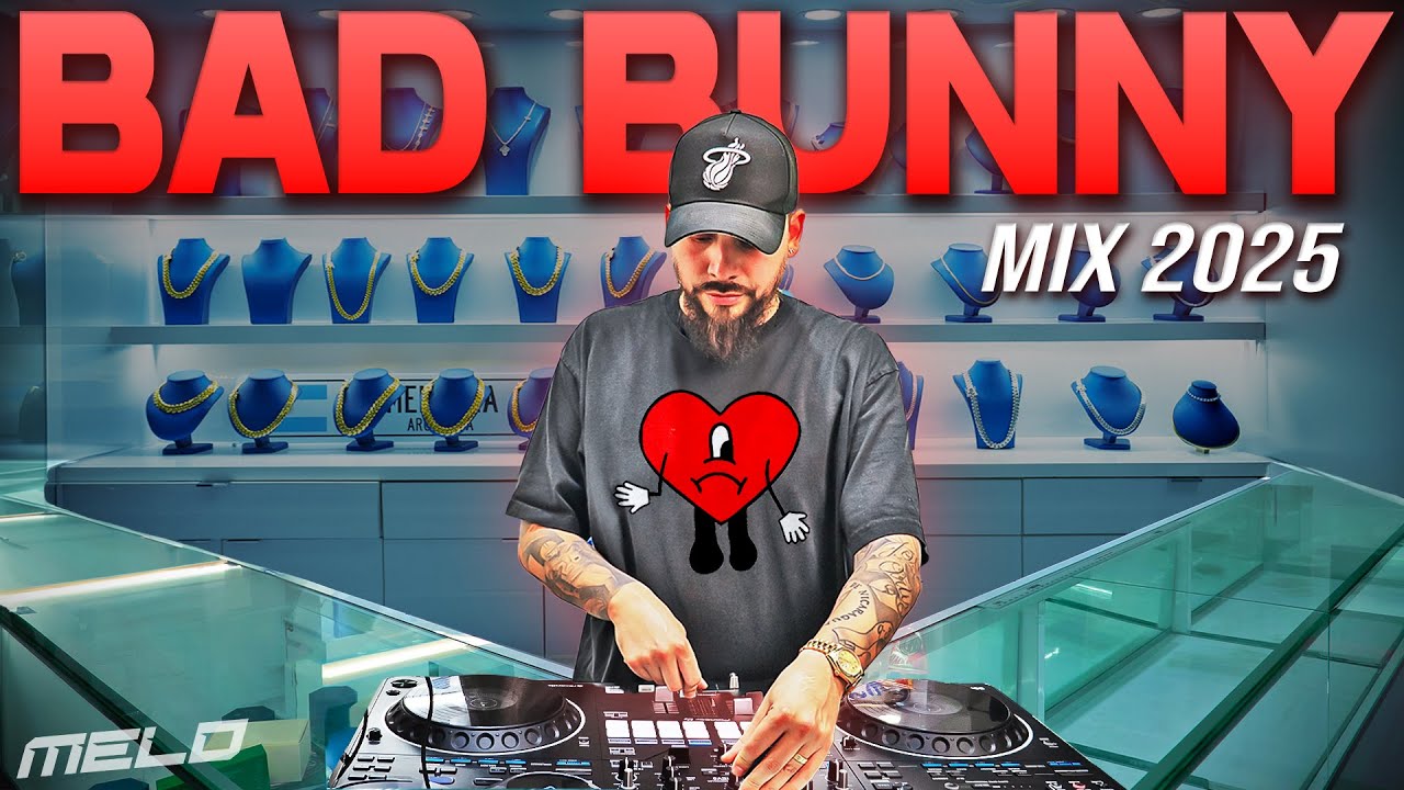 LO MEJOR DE BAD BUNNY MIX 2025 | DJ MELO | CALLAITA | SAFAERA | DTMF | ME PORTO BONITO | LA CANCION