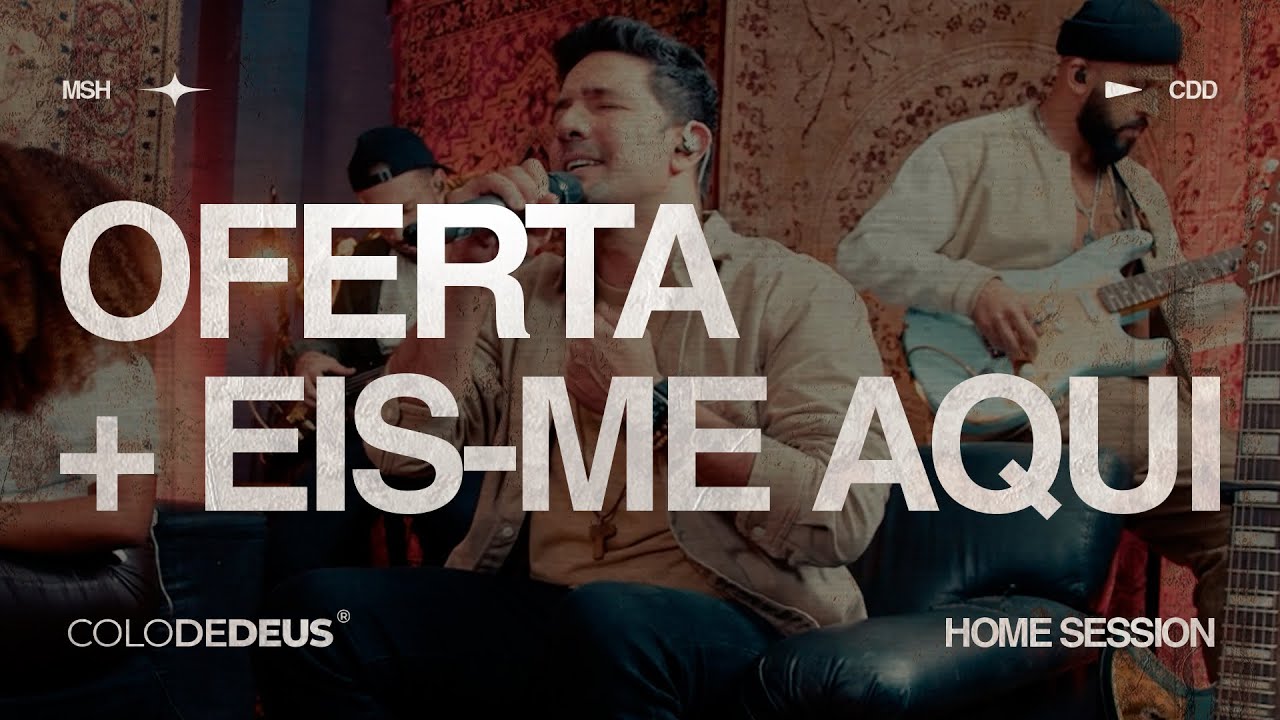 OFERTA + EIS ME AQUI &mdash; HOME SESSION feat MISSION&Aacute;RIO SHALOM // COLO DE DEUS