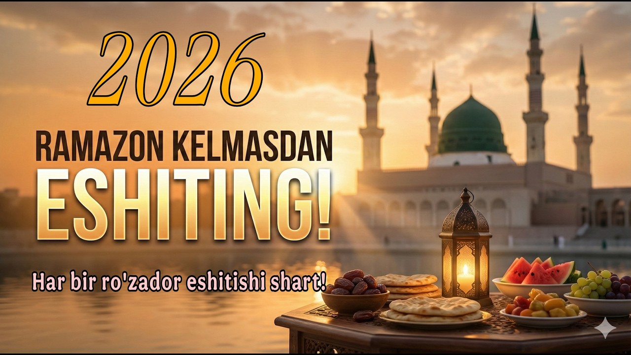 ʼRamazon kelmasdan eshiting! | Har bir ro‘zador eshitishi shart boʻlgan ma’ruza #ramazon2026