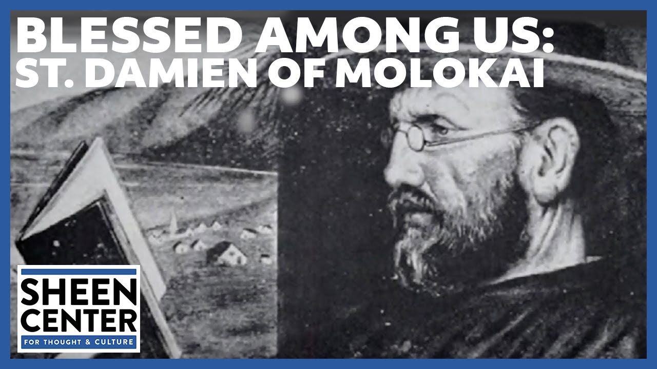 Blessed Among Us: St. Damien of Molokai
