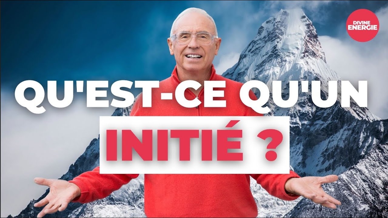 Qu&rsquo;est-ce qu&rsquo;un Initi&eacute; ?