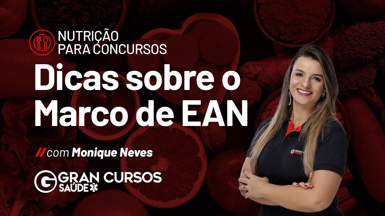 Nutrição para concursos - Dicas sobre o Marco de EAN com Monique Neves