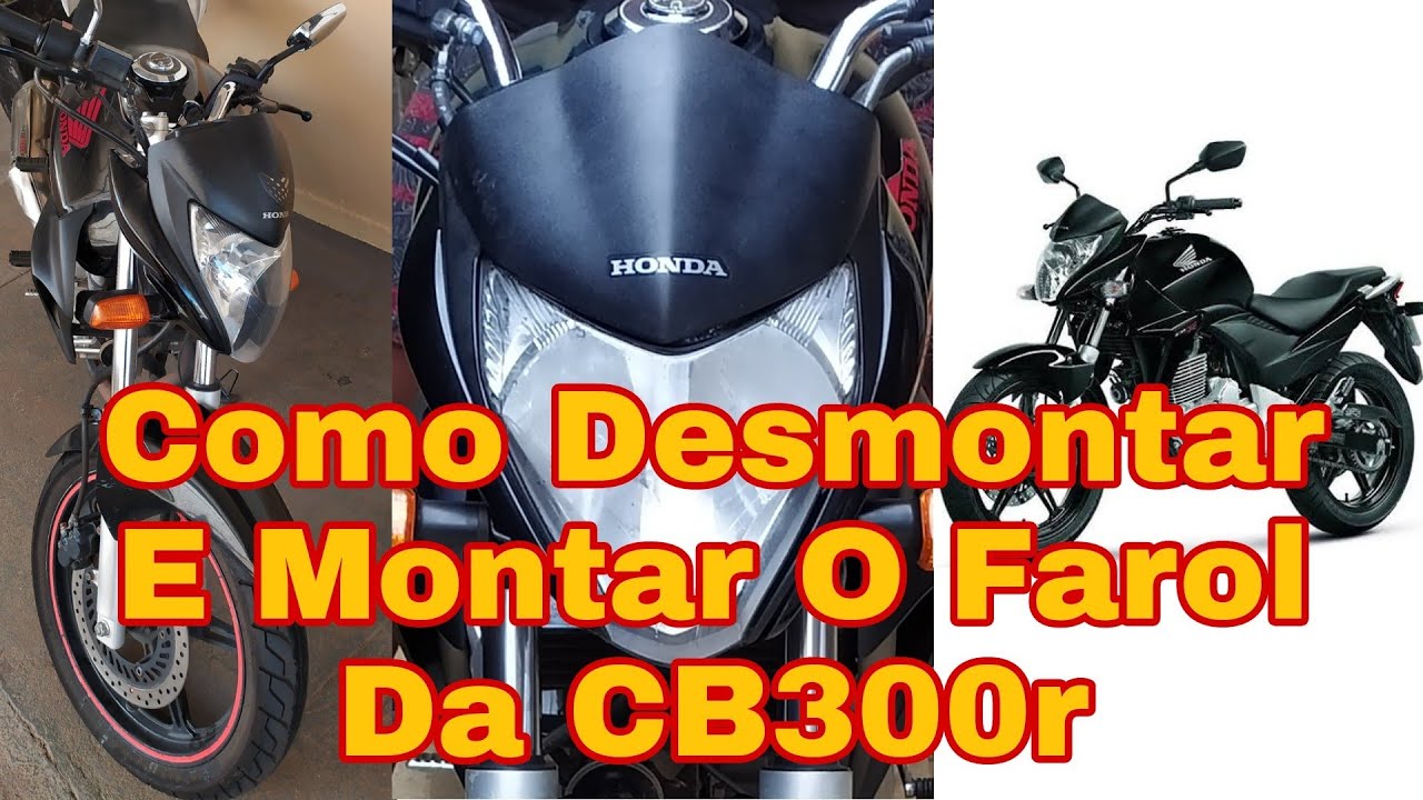 Como Desmontar E Montar O Farol Da CB300r