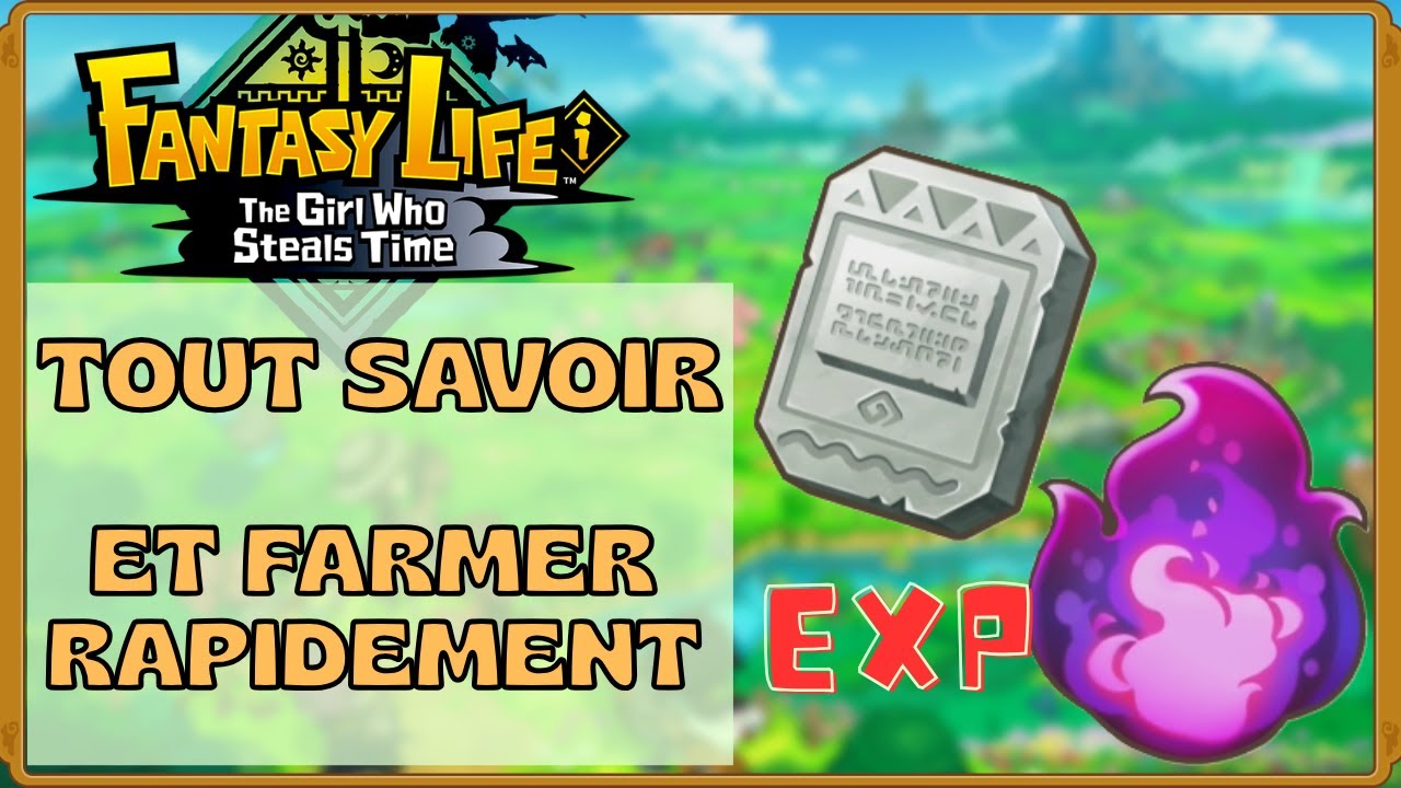 [GUIDE] 3 METHODES POUR FARMER LES TABLETTES ET FLAMMES DES TENEBRES | FANTASY LIFE I | FARM RAPIDE