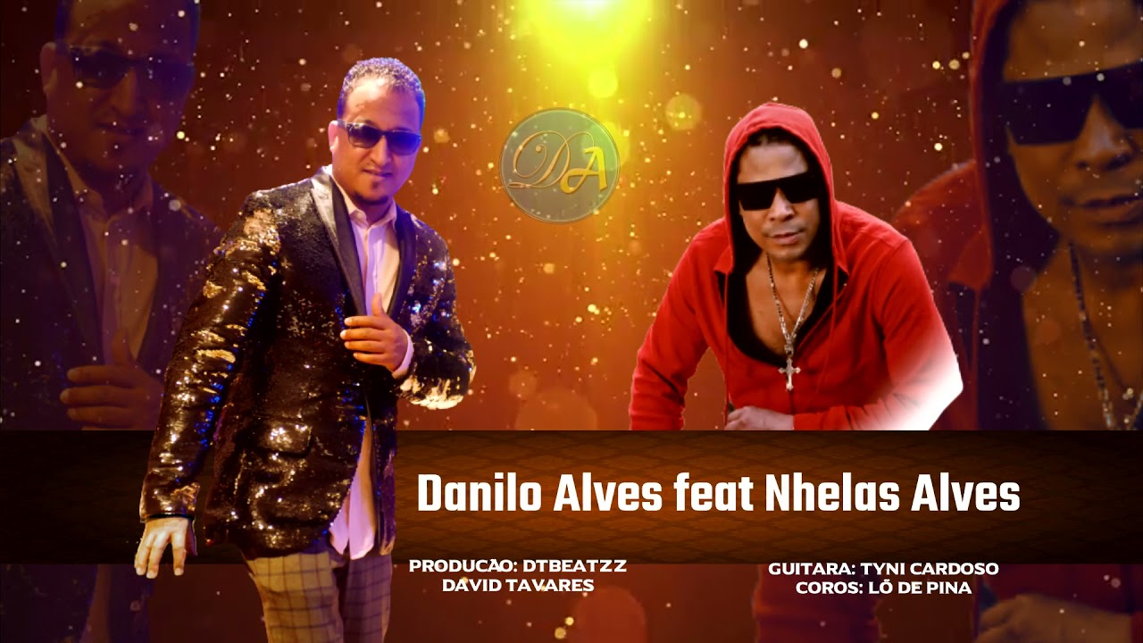 DANILO ALVES FEAT NHELAS ALVES - VOLTA