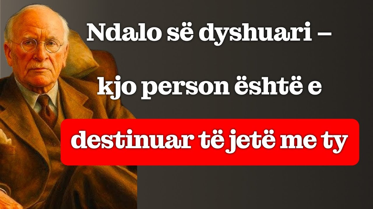 Kjo personë është e destinuar për ty. Mos dysho në këtë | Carl Jung